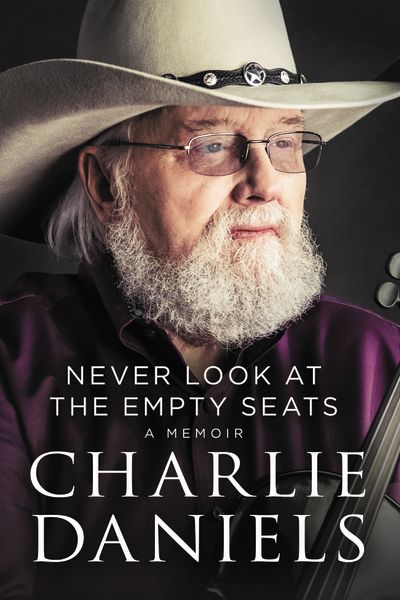 Harper Collins: Never Look At Empty Seats – Charlie Daniels