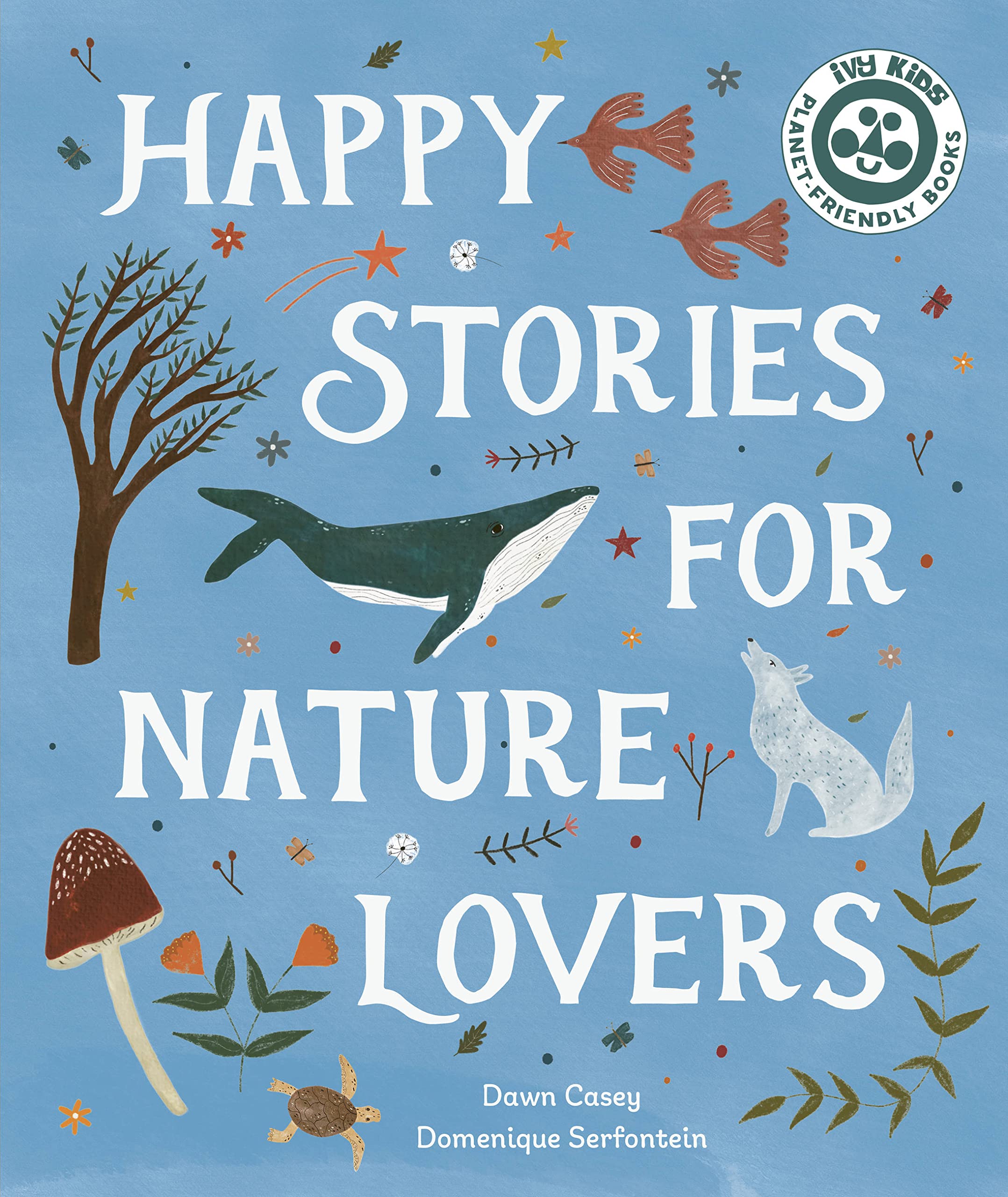 Happy Stories For Nature Lovers – Dawn Casey