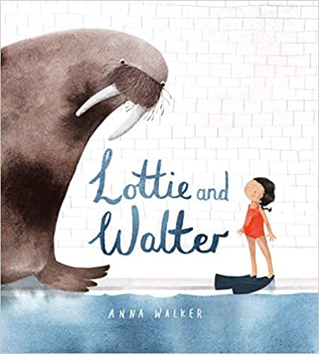 Lottie & Walter – Anna Walker